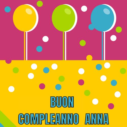 Buon Compleanno Anna