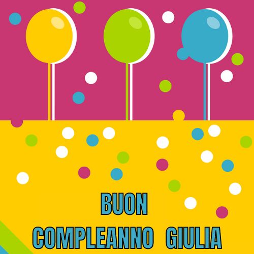 Buon Compleanno Giulia