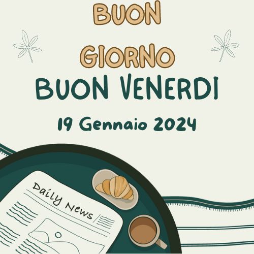 Immagini-del-Buongiorno-Buon-Venerdi-19-Gennaio-2024.jpg